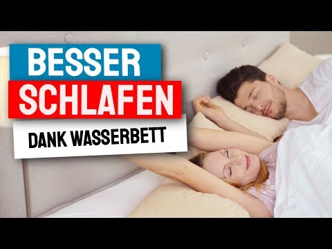 Wasserbett - warum Sie darin schneller einschlafen und tiefer durchschlafen werden